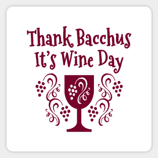 Thank Bacchus it's Wine Day Cheeky Witch® Magnet